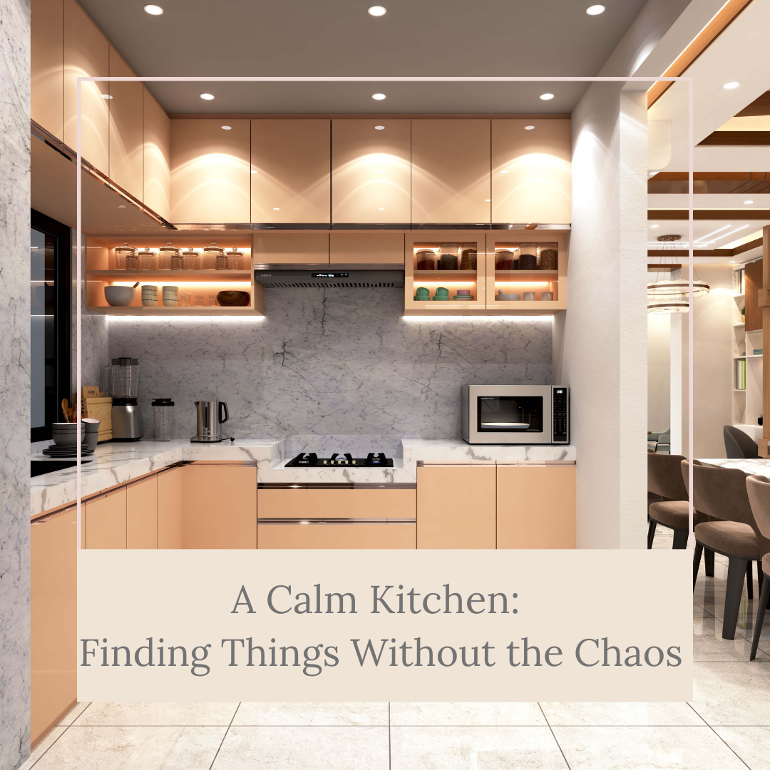 A Calm Kitchen: Finding Things Without the Chaos
